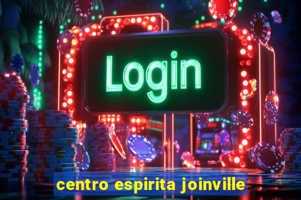 centro espirita joinville